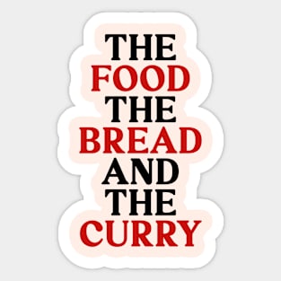 Food Puns - The Food, The Bread And The Curry Sticker